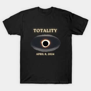 Totality April 4, 2024 Solar Eclipse T-Shirt